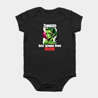 Zombies Just Wanna Have Brains Baby Bodysuit